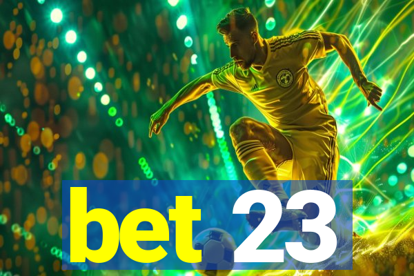 bet 23