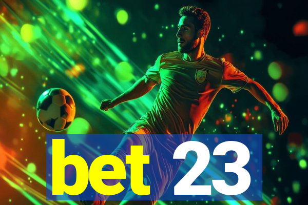 bet 23