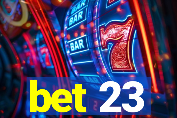 bet 23