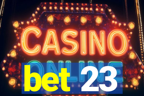 bet 23