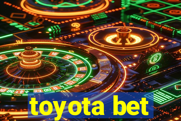 toyota bet