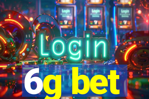 6g bet