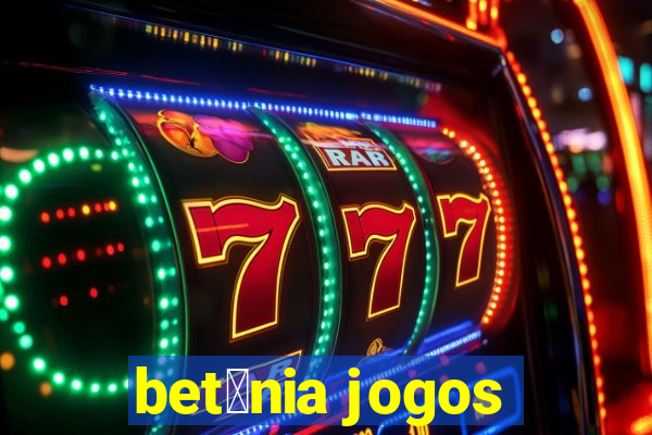 bet芒nia jogos