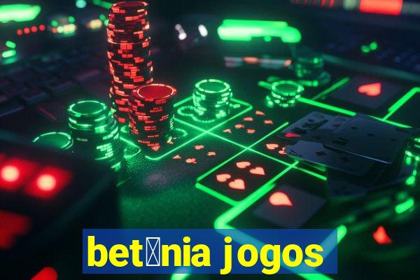 bet芒nia jogos