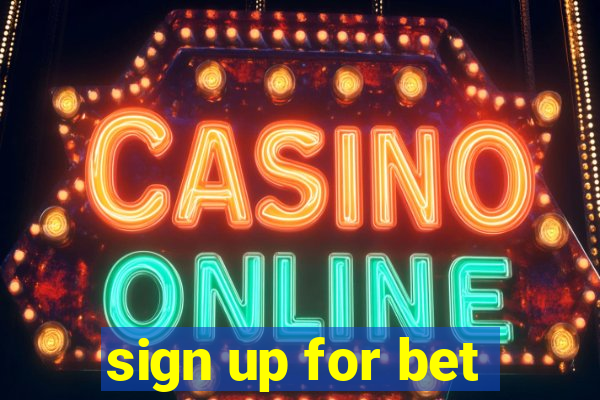 sign up for bet