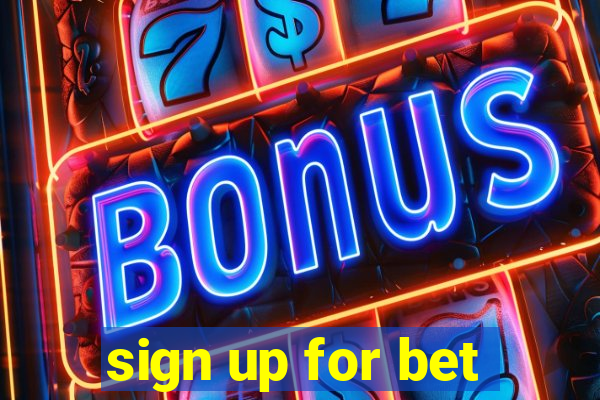 sign up for bet