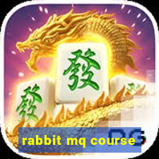 rabbit mq course