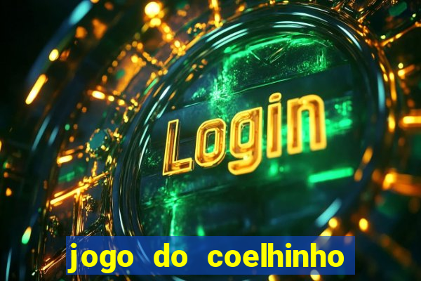 jogo do coelhinho que ganha dinheiro