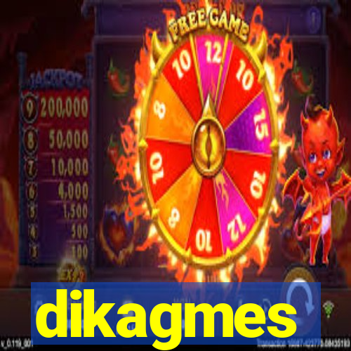 dikagmes