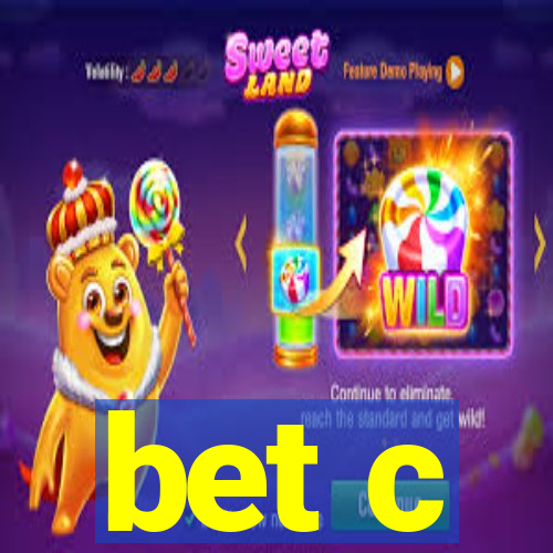 bet c