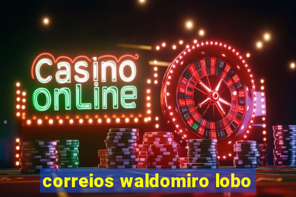 correios waldomiro lobo