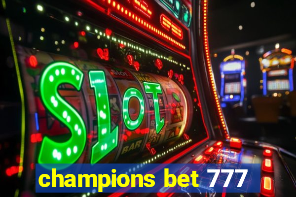 champions bet 777