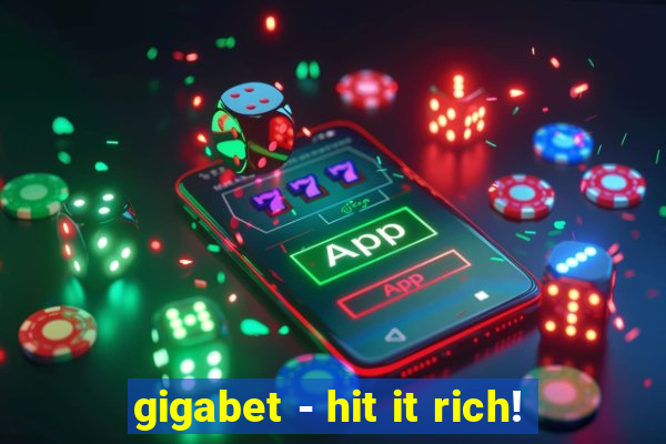 gigabet - hit it rich!