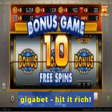 gigabet - hit it rich!