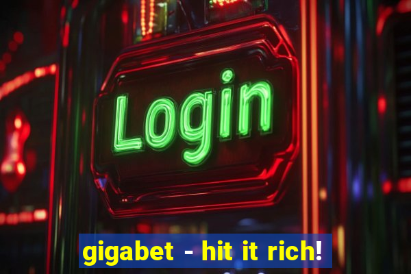 gigabet - hit it rich!