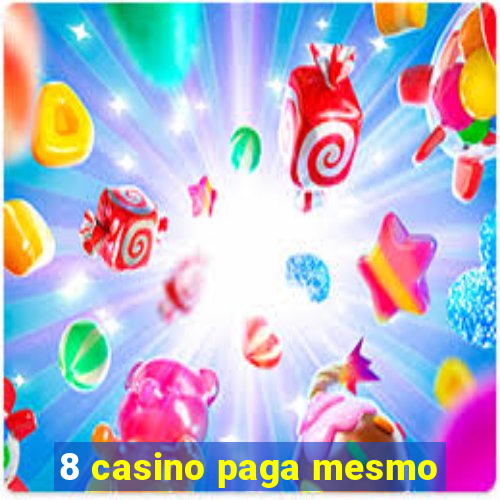 8 casino paga mesmo