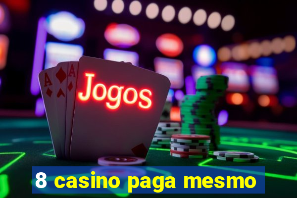 8 casino paga mesmo