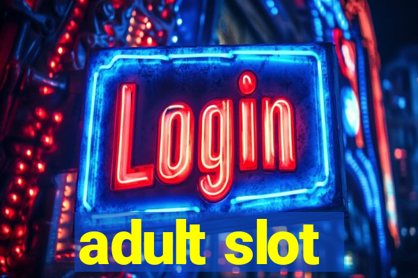 adult slot