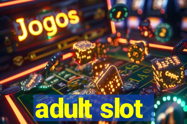 adult slot