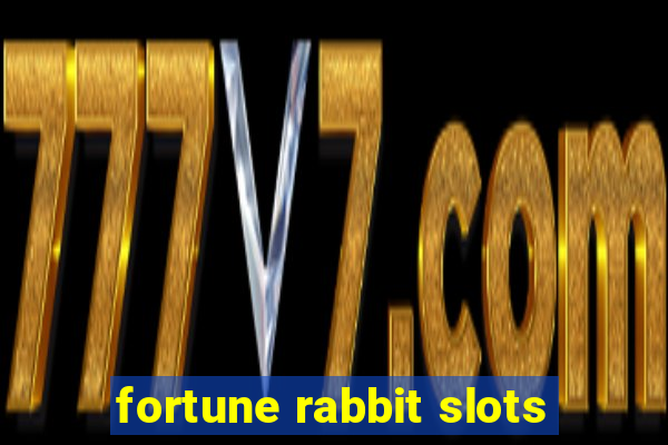 fortune rabbit slots