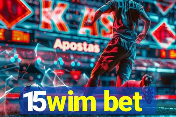 15wim bet