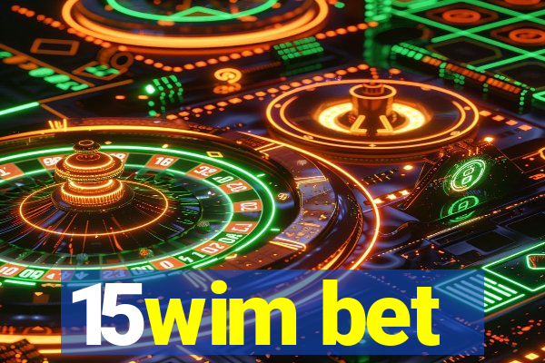 15wim bet