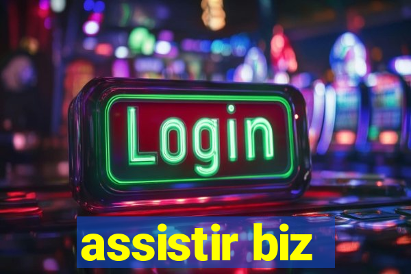 assistir biz