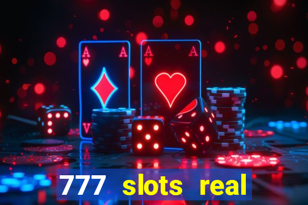 777 slots real money apk