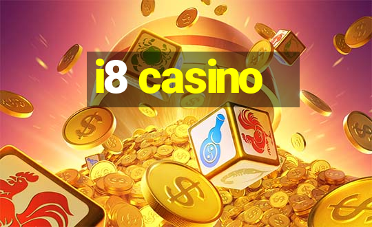 i8 casino