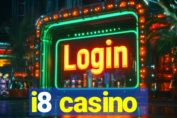 i8 casino