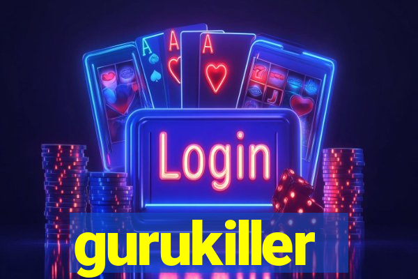 gurukiller