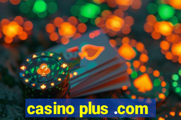 casino plus .com