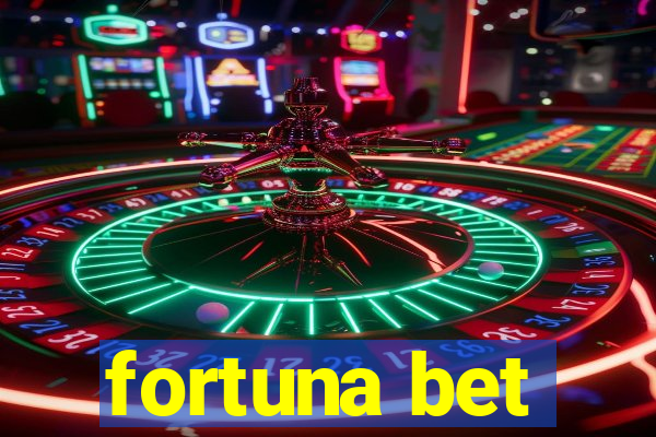 fortuna bet