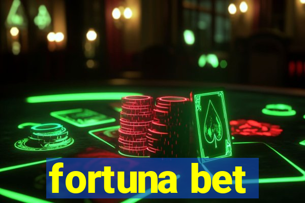 fortuna bet