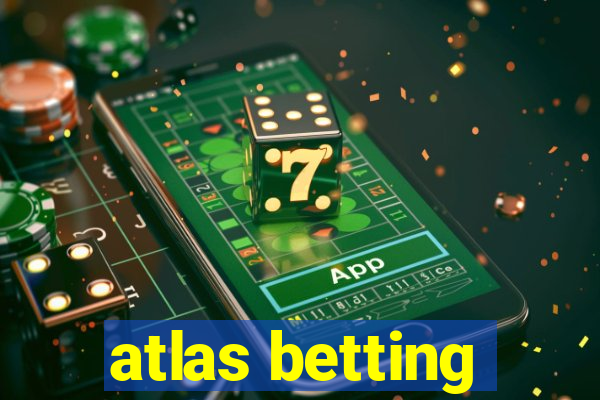 atlas betting