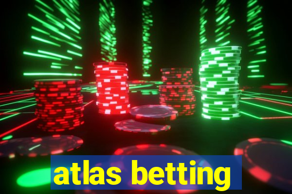 atlas betting