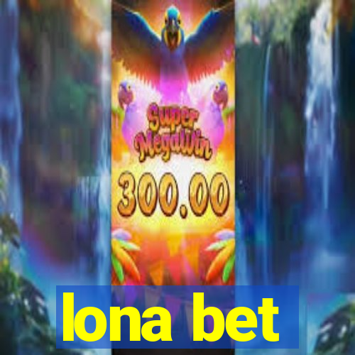 lona bet