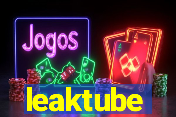 leaktube