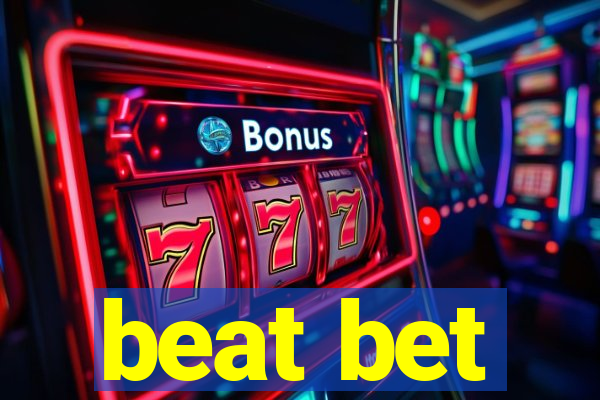 beat bet