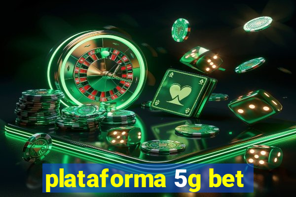 plataforma 5g bet