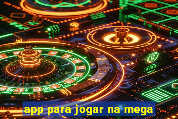 app para jogar na mega