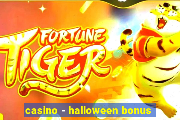 casino - halloween bonus