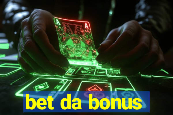 bet da bonus