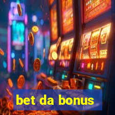 bet da bonus