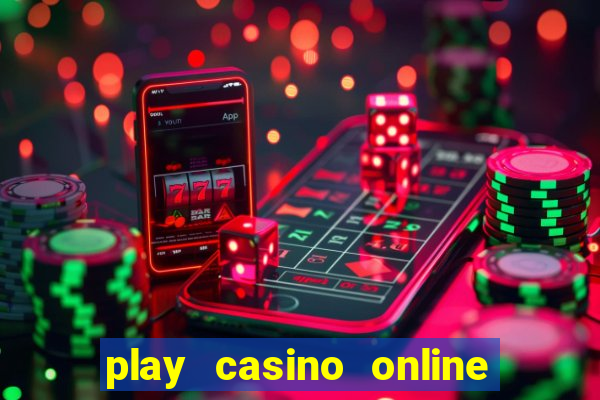 play casino online real money