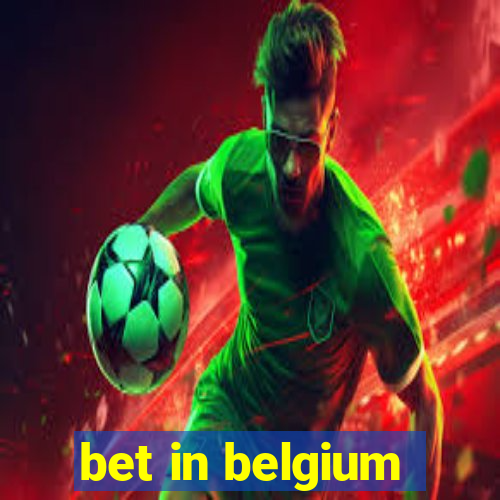 bet in belgium