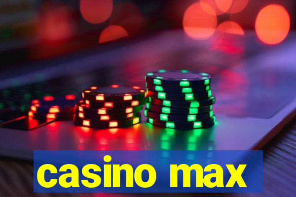 casino max