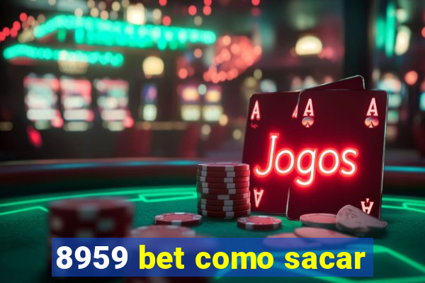 8959 bet como sacar