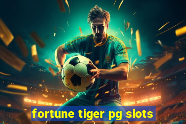 fortune tiger pg slots