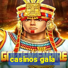 casinos gala